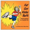 Fat Girl Kicks Butt;: Sarah's Program To by Ray Clarke