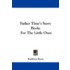 Father Time's Story Book: For The Little