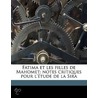 Fatima Et Les Filles De Mahomet; Notes C door Henri Lammens