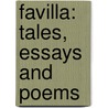 Favilla: Tales, Essays And Poems door Onbekend