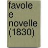 Favole E Novelle (1830) door Onbekend