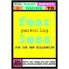 Fearless Parenting For The New Millenium by Helen Boehm