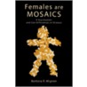 Females Mosaics:x Inact Sex Diff Disea C door Barbara Migeon