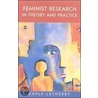 Feminist Research In Theory And Practice by Letherby Gayle