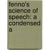 Fenno's Science Of Speech: A Condensed A door Frank Honywell Fenno