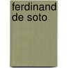 Ferdinand De Soto door John Stevens Cabot Abbott