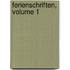 Ferienschriften, Volume 1