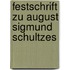 Festschrift Zu August Sigmund Schultzes