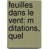 Feuilles Dans Le Vent: M Ditations, Quel door Francis Jammes