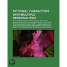 Fictional Characters With Multiple Perso door Books Llc