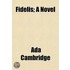 Fidelis; A Novel