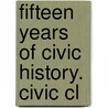 Fifteen Years Of Civic History. Civic Cl by Unknown