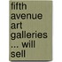 Fifth Avenue Art Galleries ... Will Sell