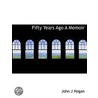 Fifty Years Ago A Memoir door John J. Hogan