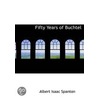 Fifty Years Of Buchtel door Albert Isaac Spanton