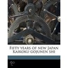 Fifty Years Of New Japan Kaikoku Gojunen door Shigenobu Okuma