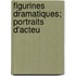 Figurines Dramatiques; Portraits D'Acteu