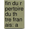 Fin Du R Pertoire Du Th  Tre Fran Ais: A door Anonymous Anonymous