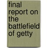 Final Report On The Battlefield Of Getty door New York Monuments Chattanooga