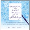 Finding The Right Words For The Holidays door J. Beverly Daniel
