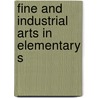 Fine And Industrial Arts In Elementary S door Walter Sargent