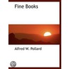 Fine Books by Alfred W. Pollard