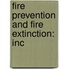 Fire Prevention And Fire Extinction: Inc door Onbekend