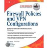 Firewall Policies And Vpn Configurations door Syngress