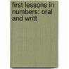 First Lessons In Numbers: Oral And Writt door Henry Bartlett Maglathlin