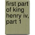 First Part Of King Henry Iv, Part 1