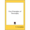 First Principles Of Theosophy by Unknown