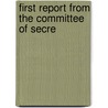 First Report From The Committee Of Secre door See Notes Multiple Contributors
