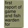 First Report Of Game And Fish Warden For door New Mexico Game and Fish Dept
