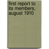 First Report To Its Members, August 1910 door National League for Medical Freedom