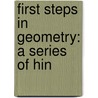 First Steps In Geometry: A Series Of Hin door Richard Anthony Proctor