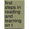 First Steps In Reading And Learning On T door Onbekend