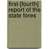 First-[Fourth] Report Of The State Fores by Unknown