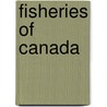 Fisheries Of Canada by L.Z. Joncas