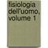 Fisiologia Dell'Uomo, Volume 1