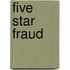 Five Star Fraud