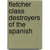 Fletcher Class Destroyers Of The Spanish door Onbekend
