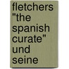 Fletchers "The Spanish Curate" Und Seine by Emmo Oswald Klein