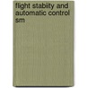 Flight Stabiity And Automatic Control Sm door Onbekend