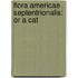 Flora Americae Septentrionalis: Or A Cat