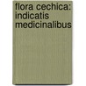 Flora Cechica: Indicatis Medicinalibus by Jan Svatopluk Presl