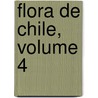 Flora De Chile, Volume 4 door Karl Friedrich Reiche