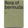 Flora Of Bermuda .. by Nathaniel Lord Britton