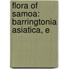 Flora Of Samoa: Barringtonia Asiatica, E by Unknown