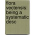 Flora Vectensis: Being A Systematic Desc