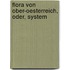 Flora Von Ober-Oesterreich, Oder, System